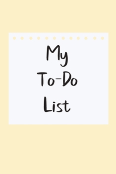 My To Do List: A simple book filled with lines that include check boxes.