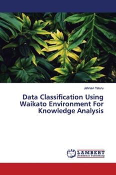 Paperback Data Classification Using Waikato Environment For Knowledge Analysis Book