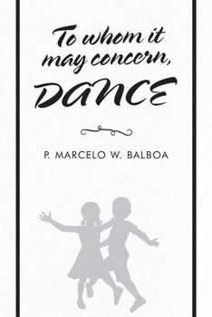 Paperback To Whom It May Concern: Dance Book