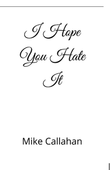 Paperback I Hope You Hate It Book