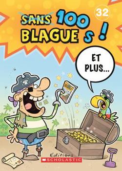 Paperback 100 Blagues! Et Plus... N° 32 [French] Book