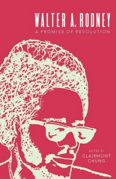 Paperback Walter A. Rodney: A Promise of Revolution Book