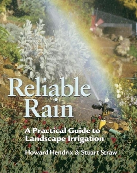Paperback Reliable Rain: A Practical Guide to Landscape Irrigation Book