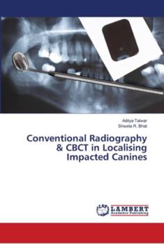 Paperback Conventional Radiography & CBCT in Localising Impacted Canines Book