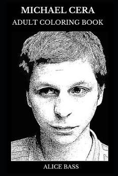 Paperback Michael Cera Adult Coloring Book: Tony Award Nominee and Acclaimed Child Actor, Famous Comedian and Musician Inspired Adult Coloring Book