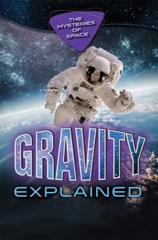 Gravity Explained - Book  of the Mysteries of Space