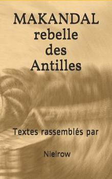 Paperback Makandal: Rebelle Des Antilles [French] Book