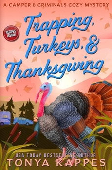 Trapping, Turkeys, & Thanksgiving - Book #28 of the Camper & Criminals