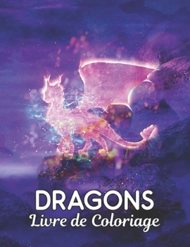 Paperback Livre de Coloriage Dragons: Dessins de dragons anti-stress 50 motifs de dragon unilat?ral pour la relaxation et le soulagement du stress Livre de [French] Book