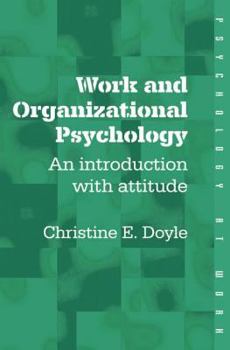 Paperback Work and Organizational Psychology: An Introduction with Attitude Book