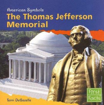 The Thomas Jefferson Memorial - Book  of the American Symbols