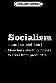Composition Notebook: Anti Socialism Libertarian Republican Trump Supporter Journal/Notebook Blank Lined Ruled 6x9 100 Pages