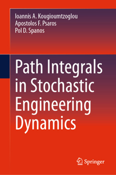 Hardcover Path Integrals in Stochastic Engineering Dynamics Book