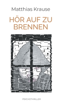 Paperback Hör auf zu brennen [German] Book