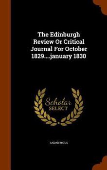 Hardcover The Edinburgh Review Or Critical Journal For October 1829....january 1830 Book