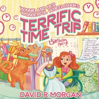 Paperback Winnie and Her Wonderful Wheelchair's Terrific Time Trip Book