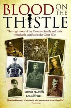 Paperback Blood on the Thistle: The Heartbreaking Story of the Cranston Family and Their Remarkable Sacrifice Book