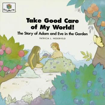 Paperback Take Good Care of My World: God Loves Me Storybooks #4 Book