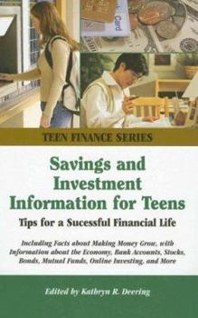 Hardcover Savings and Investment Information for Teens: Tips for a Successful Financial Life Including Facts about Making Money Grow, with Information about the Book