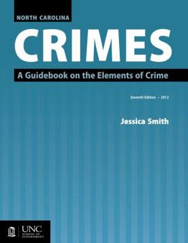 Paperback North Carolina Crimes: A Guidebook on the Elements of Crime Book