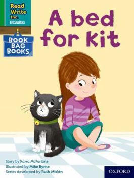 Paperback Read Write Inc. Phonics: Green Set 1 Book Bag Book 10 A bed for Kit (Read Write Inc. Phonics) Book