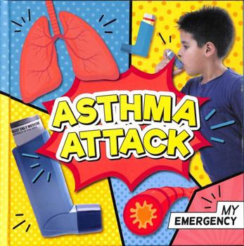 Hardcover Asthma Attack (My Emergency) Book