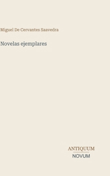 Novelas ejemplares (Spanish Edition)