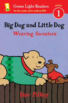 Big Dog and Little Dog Wearing Sweaters: Big Dog and Little Dog Board Books - Book  of the Big Dog and Little Dog