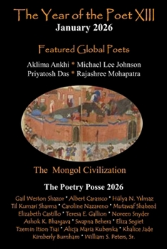 The Year of the Poet XIII ~ January 2026 (The Year of the Poet: Poets Create Bridges of Cultural Understanding Poetry Series)