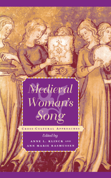Medieval Woman's Song: Cross-Cultural Approaches (Middle Ages Series)