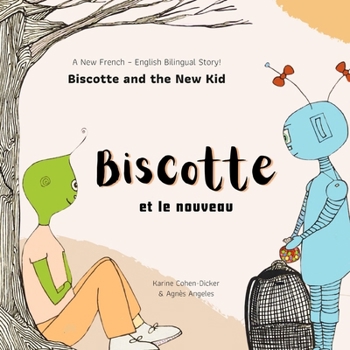 Paperback Biscotte et le nouveau: Biscotte and the New Kid [French] Book