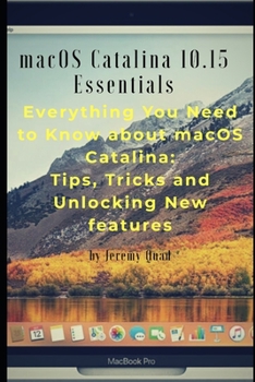 Paperback macOS Catalina 10.15 Essentials: Everything you need to know about macOS Catalina: Tips, Tricks and Unlocking New Features. Book