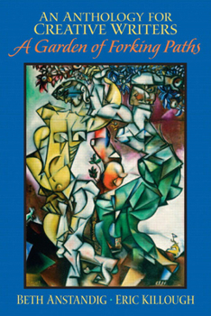 Paperback An Anthology for Creative Writers: A Garden of Forking Paths Book