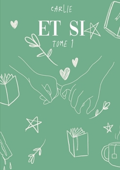 Et si: tome 1 (French Edition)