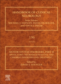 Hardcover Motor System Disorders, Part II: Spinal Cord, Neurodegenerative, and Cerebral Disorders and Treatment Volume 196 Book