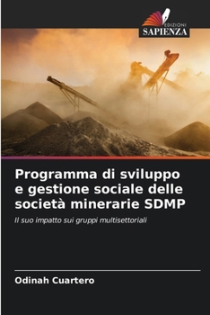 Programma di sviluppo e gestione sociale delle società minerarie SDMP (Italian Edition)
