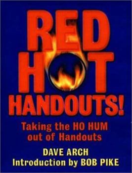 Paperback Red Hot Handouts!: Taking the Ho Hum Out of Handouts Book