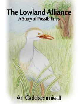 Paperback The Lowland Alliance: A Story of Possibilities Book