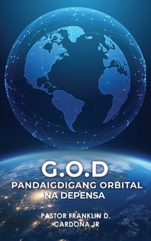 G.O.D: Global Orbital Defence (Philippine Languages Edition)