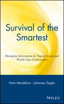 Hardcover Survival of the Smartest: Managing Information for Rapid Action and World-Class Performance Book