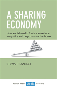 Paperback A Sharing Economy: How Social Wealth Funds Can Reduce Inequality and Help Balance the Books Book