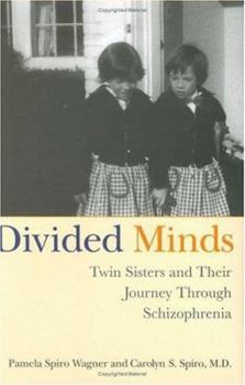 Hardcover Divided Minds: Twin Sisters and Their Journey Through Schizophrenia Book