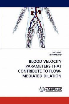 Paperback Blood Velocity Parameters That Contribute to Flow-Mediated Dilation Book