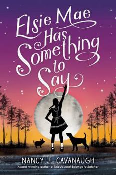 Paperback Elsie Mae Has Something to Say Book