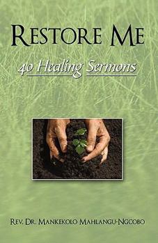 Paperback Restore Me: 40 Healing Sermons Book