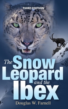 Paperback The Snow Leopard and the Ibex, Third Edition Book