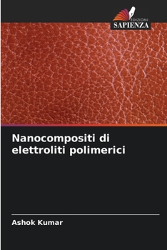 Paperback Nanocompositi di elettroliti polimerici [Italian] Book