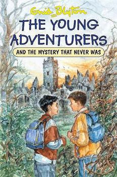 Paperback The Young Adventurers and the Mystery That Never Was Book
