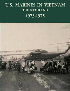 Paperback U.S. Marines in Vietnam: The Bitter End, 1973-1975 Book