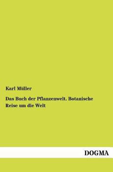 Paperback Das Buch der Pflanzenwelt. Botanische Reise um die Welt [German] Book